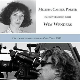 Relating to an Irrelatable World: Melinda Camber Porter in Conversation with Wim Wenders