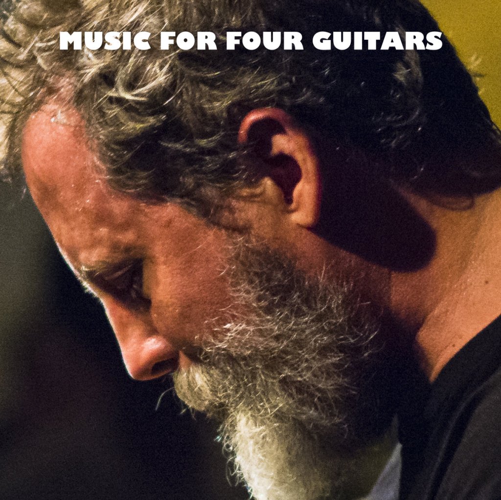 Bill Orcutt's Music for Four Guitars