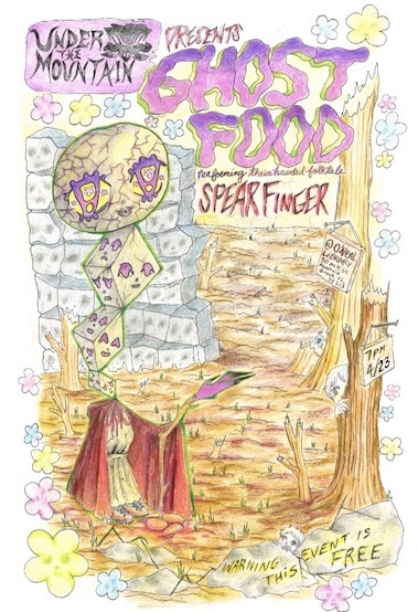 A poster for the Under the Mountain event of Ghost Food performing Spearfinger