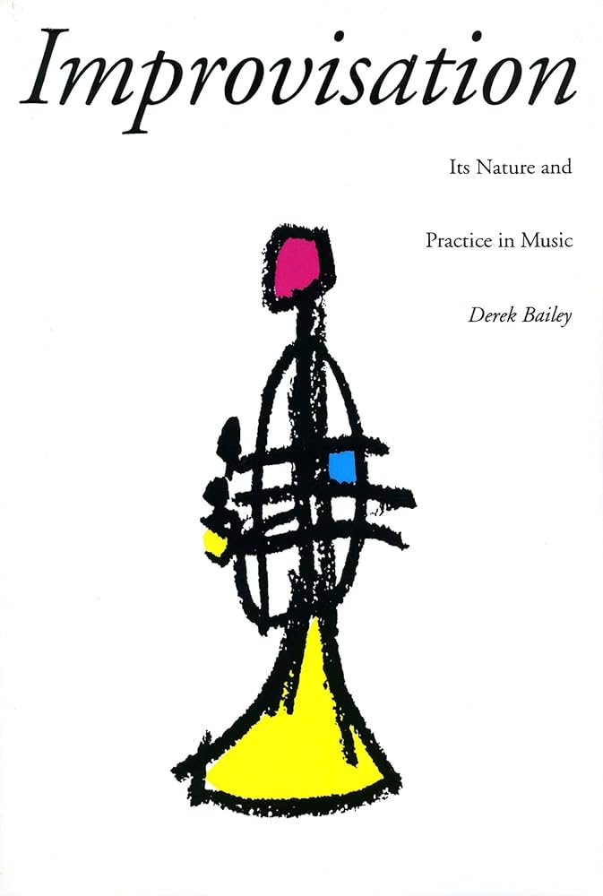 Book cover for Derek Bailey's Improvisation