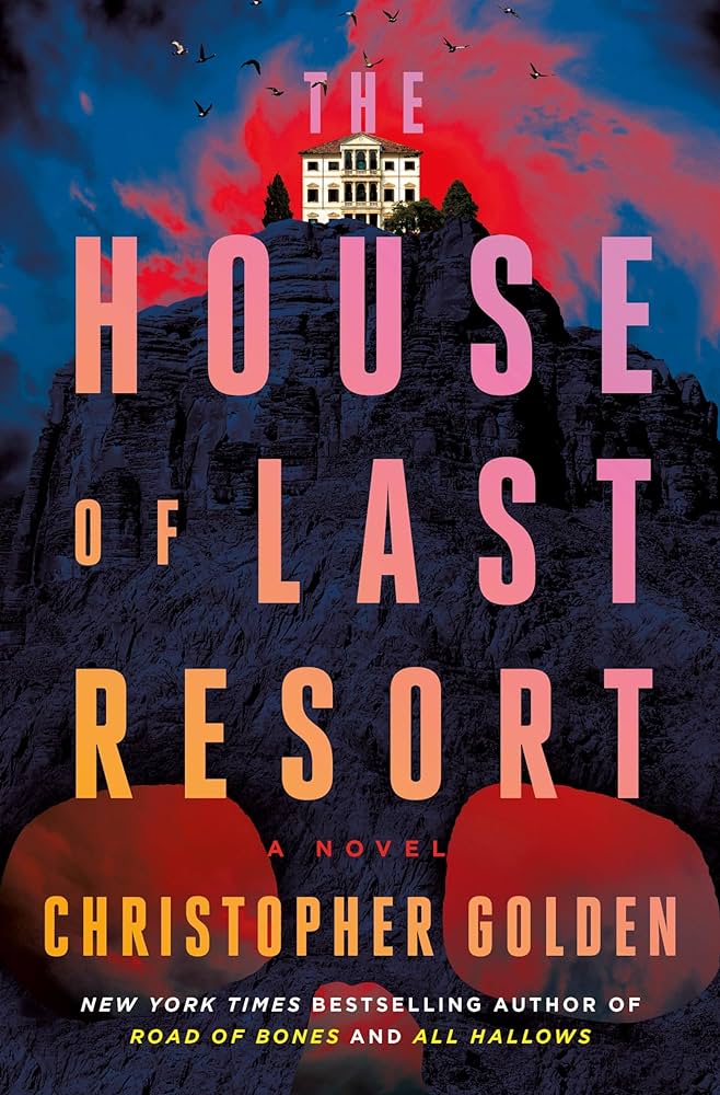Cover image for Christopher Golden's The House of Last Resort