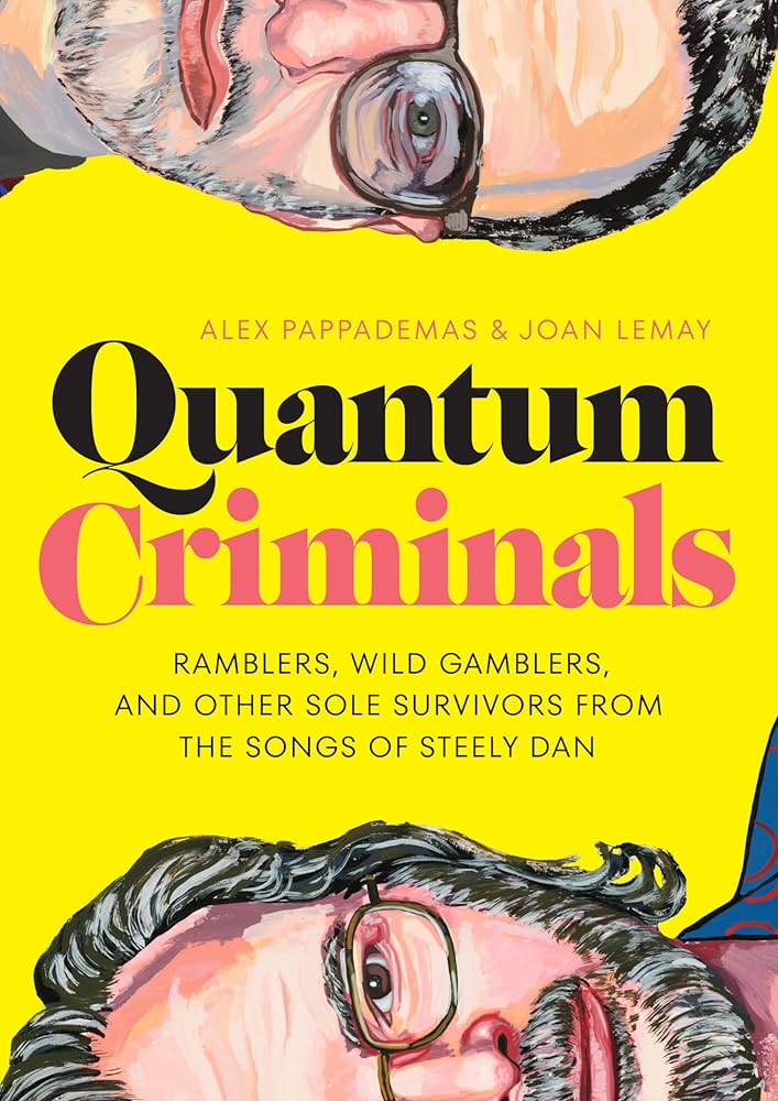 Quantum Criminals by Alex Pappademas and Joan Lemay