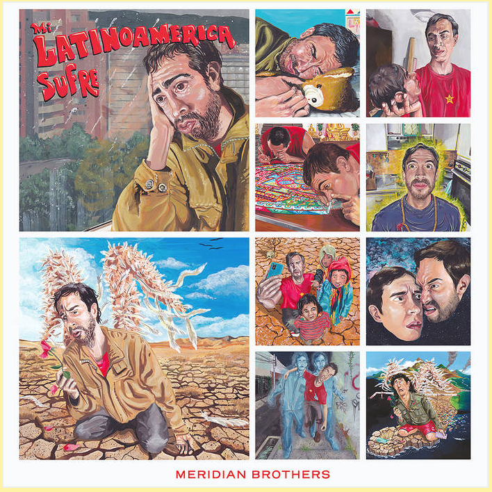 Meridian brothers Latinoamerics Sufre