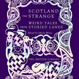 At Horror DNA: Scotland the Strange: Weird Tales of Storied Lands